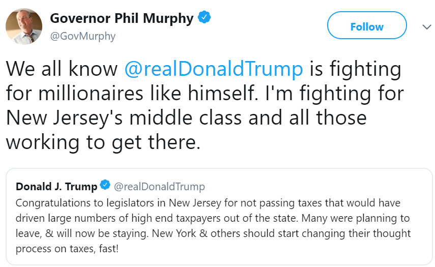 Governor Phil Murphy responded to a tweet from President Donald Trump, which congratulated the NJ Legislature for passing the 2020 budget without a millionaire's tax included. Murphy said on Twitter that while Trump is fighting for millionaires like himself, Murphy is fighting for NJ's middle class and those working to get there.